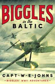 Ebooks free download for mobile Biggles in the Baltic (English Edition) by W. E. Johns