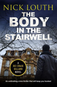 Download new audio books for free The Body in the Stairwell  by Nick Louth, Nick Louth 9781800329294