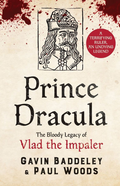 Prince Dracula: the Bloody Legacy of Vlad Impaler