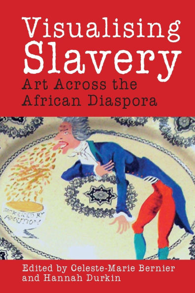 Visualising Slavery: Art Across the African Diaspora