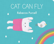 Title: Cat Can Fly, Author: Rebecca Purcell