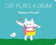 Title: Cat Plays a Drum, Author: Rebecca Purcell