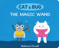 Title: Cat & Bug: The Magic Wand, Author: Rebecca Purcell