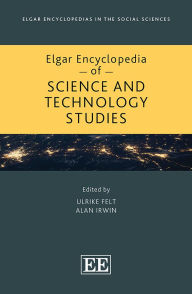 Title: Elgar Encyclopedia of Science and Technology Studies, Author: Ulrike Felt