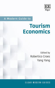 Title: A Modern Guide to Tourism Economics, Author: Robertico Croes