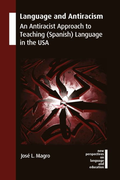 Language and Antiracism: An Antiracist Approach to Teaching (Spanish) the USA