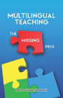 Multilingual Teaching: The Missing Piece