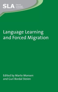 Title: Language Learning and Forced Migration, Author: Marte Monsen