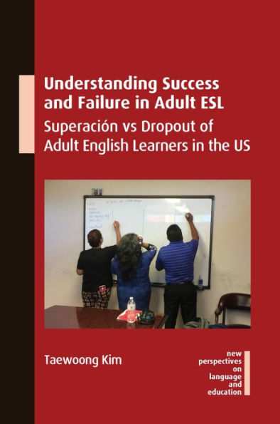 Understanding Success and Failure in Adult ESL: Superación vs Dropout of Adult English Learners in the US