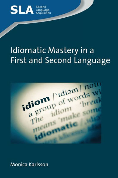 Idiomatic Mastery a First and Second Language