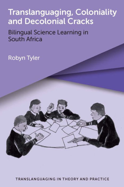 Translanguaging, Coloniality and Decolonial Cracks: Bilingual Science Learning South Africa