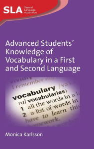 Title: Advanced Students' Knowledge of Vocabulary in a First and Second Language, Author: Monica Karlsson