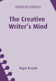 Title: The Creative Writer's Mind, Author: Nigel Krauth