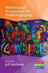 Download books online free Multilingual Perspectives on Translanguaging MOBI 9781800415676 by Jeff MacSwan
