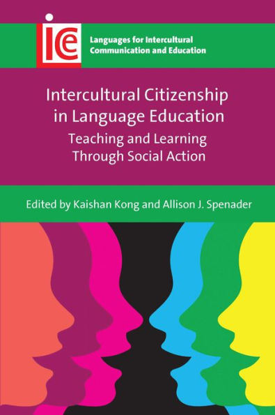 Intercultural Citizenship Language Education: Teaching and Learning Through Social Action