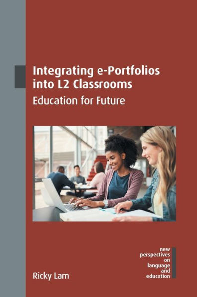 Integrating e-Portfolios into L2 Classrooms: Education for Future