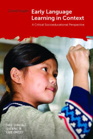 Title: Early Language Learning in Context: A Critical Socioeducational Perspective, Author: David Hayes