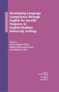 Title: Developing Language Competence through English for Specific Purposes in English-Medium University Settings, Author: Marta Aguilar-Pérez