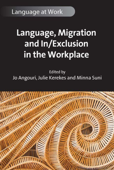 Language, Migration and In/Exclusion the Workplace