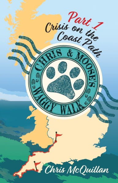 Chris & Moose's Waggy Walk: Part 1: Crisis on the Coast Path