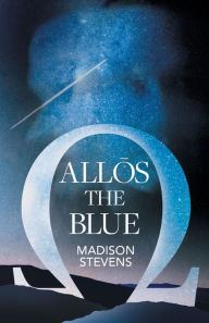 Download books in english pdf Allos the Blue CHM MOBI 9781800420816 English version by Madison Stevens