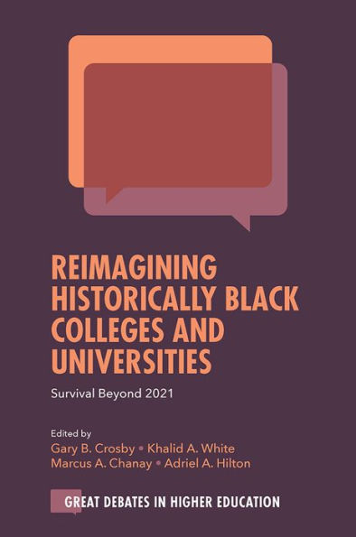 Reimagining Historically Black Colleges and Universities: Survival Beyond 2021