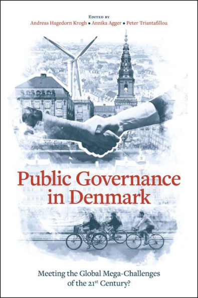 Public Governance in Denmark: Meeting the Global Mega-Challenges of the 21st Century?