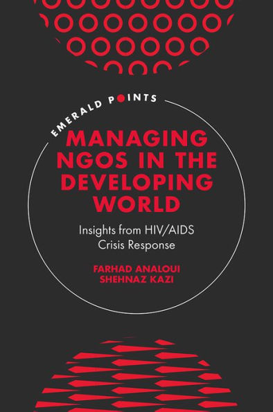 Managing NGOs in the Developing World: Insights from HIV/AIDS Crisis Response