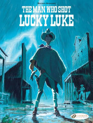 Books in english download free txt The Man Who Shot Lucky Luke 