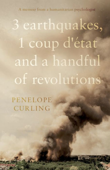 3 Earthquakes, 1 Coup d'état and a Handful of Revolutions