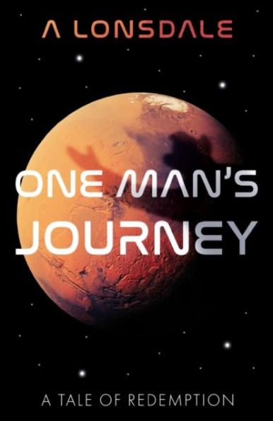 One Man's Journey: A Tale of Redemption