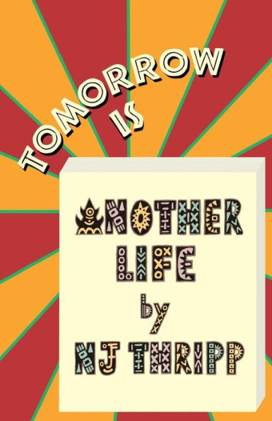 Tomorrow is Another Life