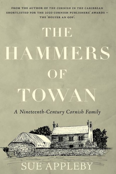 The Hammers of Towan: A Nineteenth-Century Cornish Family