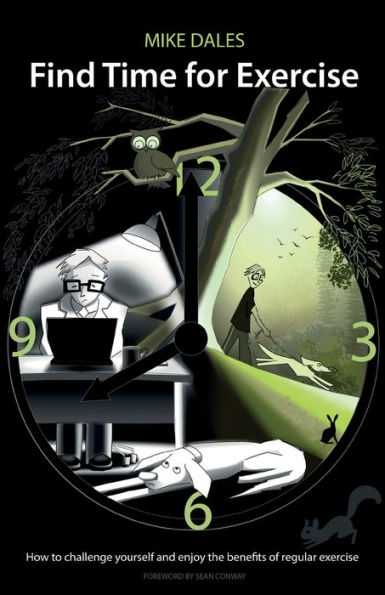 Find Time for Exercise: How to Challenge Yourself and Enjoy the Benefits of Regular Exercise