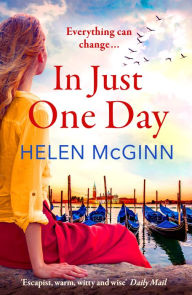 Title: In Just One Day: An unforgettable novel from Saturday Kitchen's Helen McGinn, Author: Helen McGinn