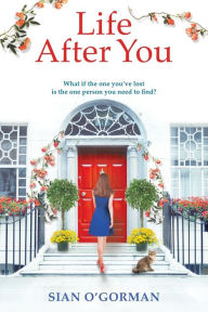 Title: Life After You, Author: Sian O'Gorman