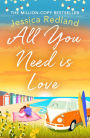 All You Need Is Love: An emotional, uplifting story of love and friendship from Jessica Redland