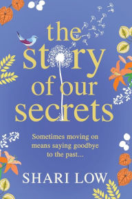 Title: The Story Of Our Secrets, Author: Shari Low