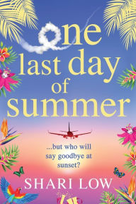 Title: One Last Day Of Summer, Author: Shari Low