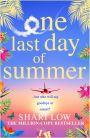 One Last Day of Summer: A novel of love, family and friendship from #1 bestseller Shari Low