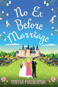 Title: No Ex Before Marriage, Author: Portia Macintosh