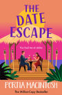 The Date Escape: A laugh-out-loud forced proximity summer romance from MILLION-COPY BESTSELLER Portia MacIntosh
