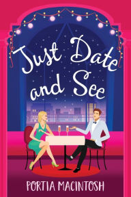 Title: Just Date And See, Author: Portia MacIntosh