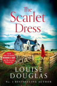 Title: The Scarlet Dress, Author: Louise Douglas