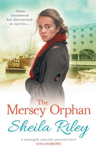 Title: The Mersey Orphan, Author: Sheila Riley