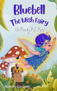Title: Bluebell: The Wish Fairy, Author: P J Reed
