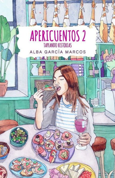 Apericuentos 2 Tapeando historias: Cuentos y relatos cortos para tomar durante el aperitivo