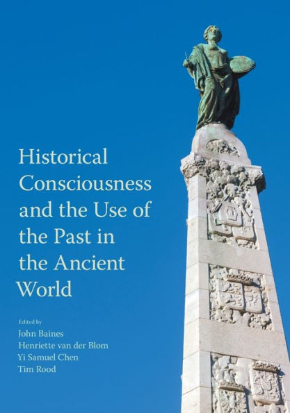 Historical Consciousness and the Use of Past Ancient World