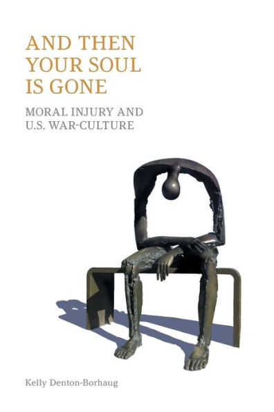 and Then Your Soul is Gone: Moral Injury US War-culture