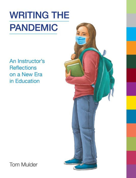 Writing the Pandemic: An Instructor's Reflections on a New Era Education